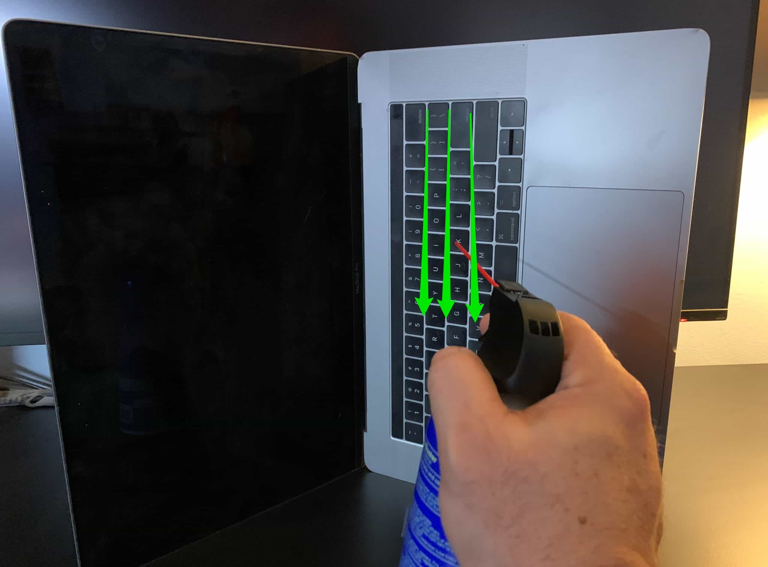 Rotate your Macbook Pro while you’re spraying the keyboard